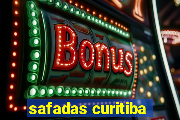 safadas curitiba